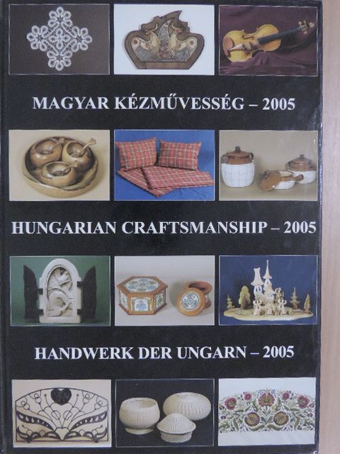 Magyar kézművesség - 2005 [antikvár]