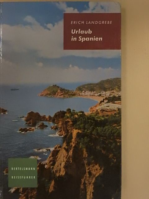Erich Landgrebe - Urlaub in Spanien [antikvár]