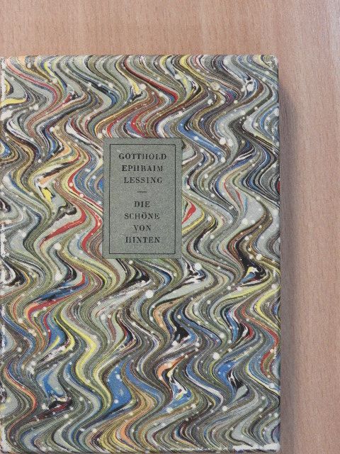 Gotthold Ephraim Lessing - Die Schöne von hinten [antikvár]