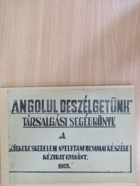 Bálint András - "Angolul beszélgetünk" társalgási segédkönyv [antikvár]