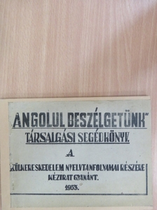 Bálint András - "Angolul beszélgetünk" társalgási segédkönyv [antikvár]