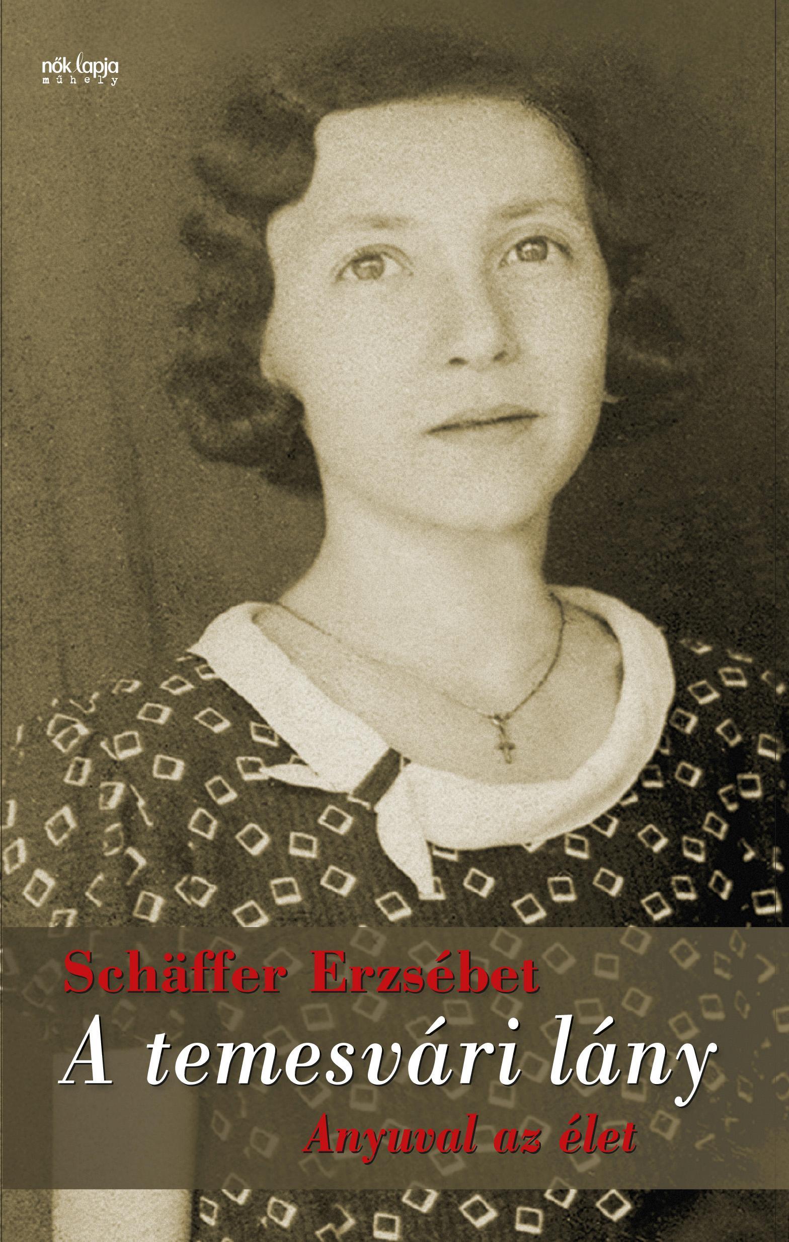 Schäffer Erzsébet - A temesvári lány
