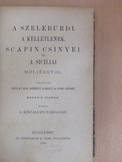 Moliére - A szeleburdi, a kelletlenek, Scapin csinyei és a siciliai/A botcsinálta doktor, Szerelmi perpatvar és Amphitrion/Az urhatnék polgár, Mélicerte, Escarbagnas grófnő és az Éliszi herczegnő [antikvár]