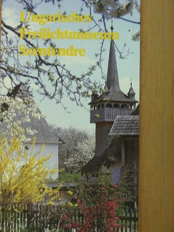 Dr. Zentai Tünde - Ungarisches Freilichtmuseum Szentendre [antikvár]