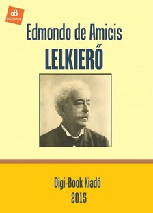 EDMONDO DE AMICIS - Lelkierő [eKönyv: epub, mobi]