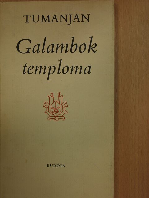 Hovhannesz Tumanjan - Galambok temploma [antikvár]