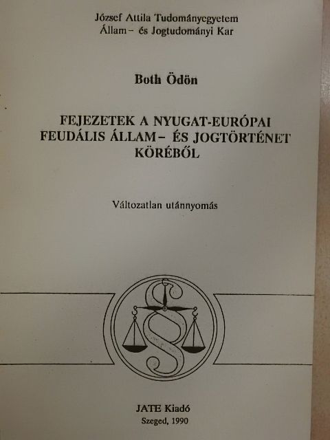 Both Ödön - Fejezetek a nyugat-európai feudális állam- és jogtörténet köréből [antikvár]