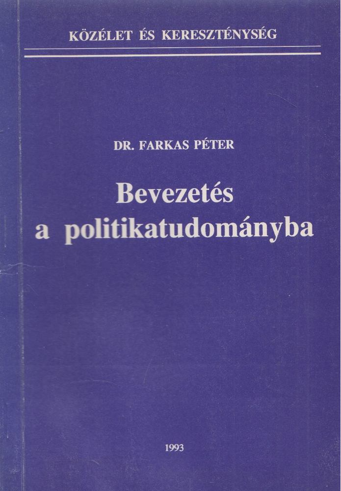 Dr. Farkas Péter - Bevezetés a politikatudományba [antikvár]