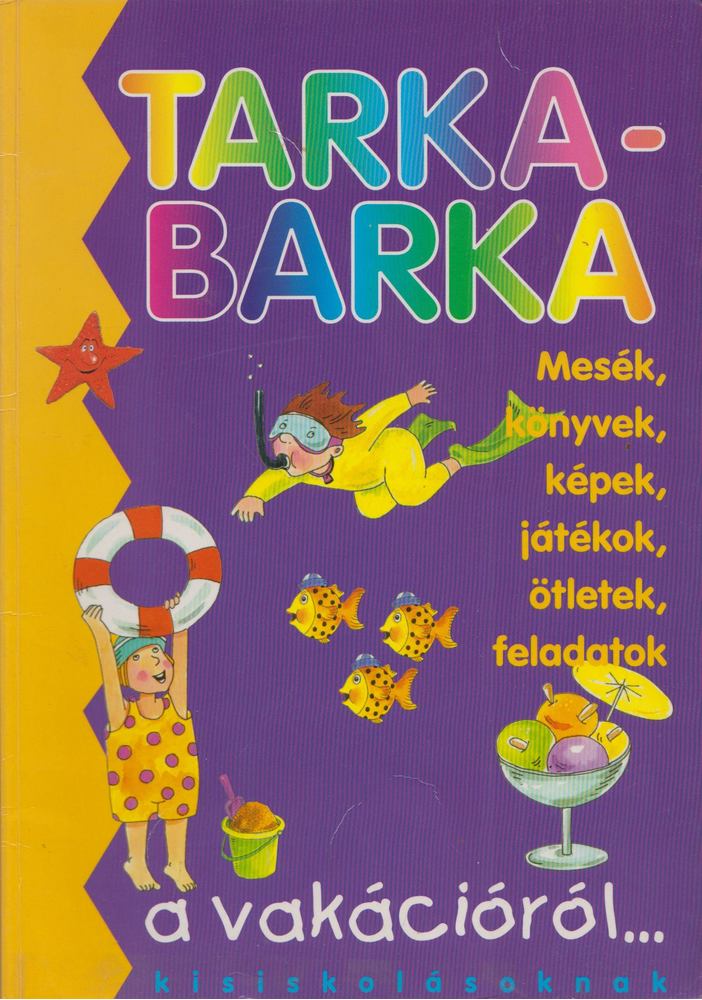 Bozsik Rozália - Tarkabarka a vakációról... [antikvár]