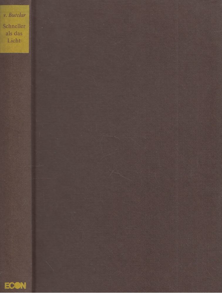 Johannes v. Buttlar - Schneller als das Licht [antikvár]