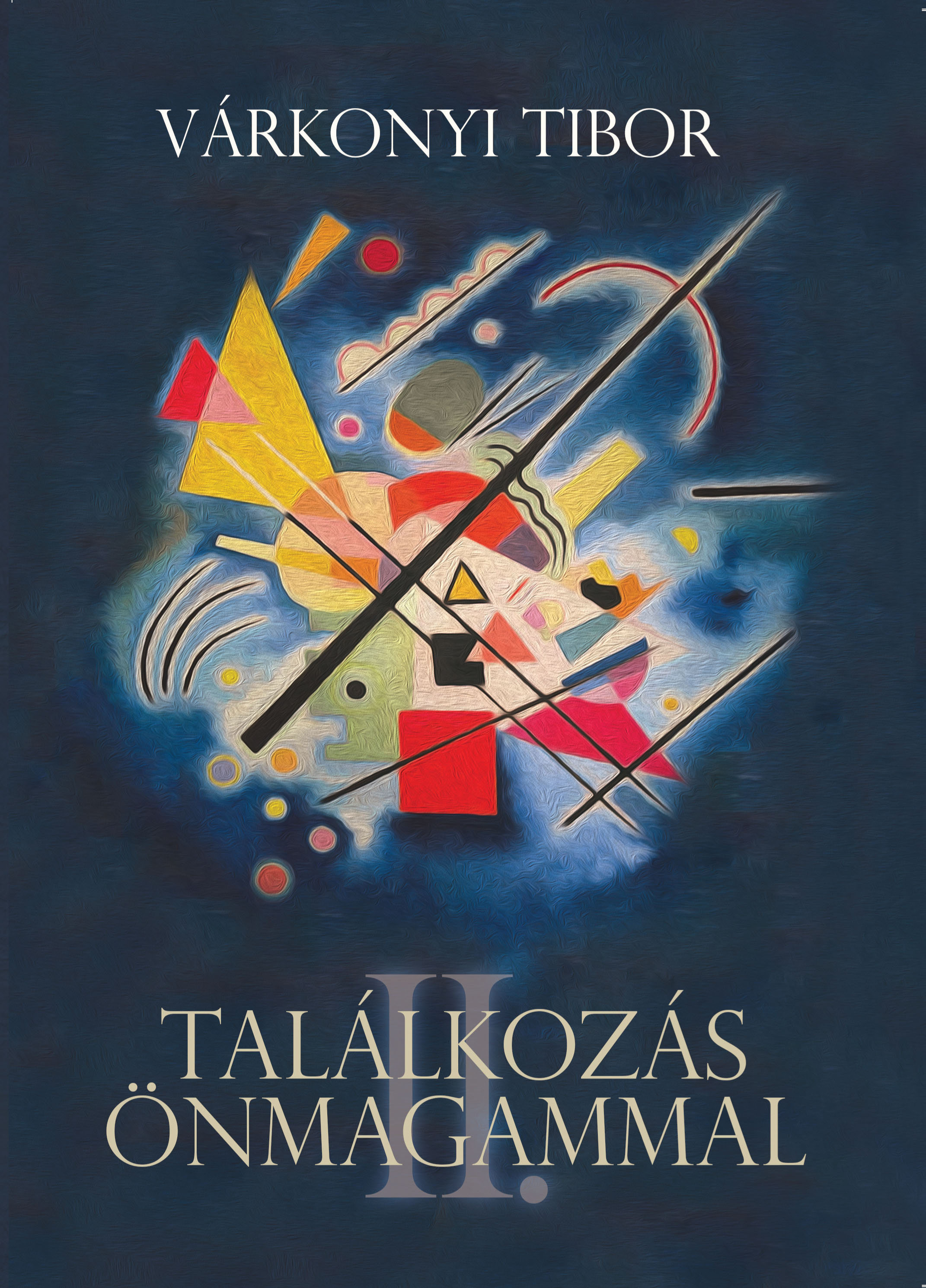 VÁRKONYI TIBOR - Találkozás önmagammal II.