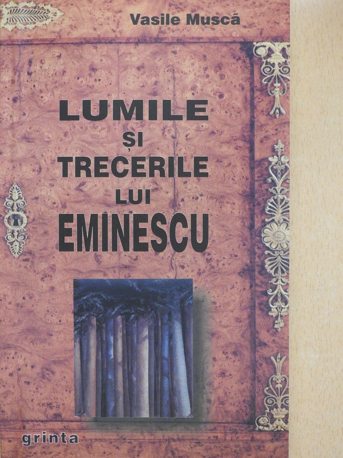 Vasile Musca - Lumile si Trecerile Lui Eminescu (dedikált példány) [antikvár]