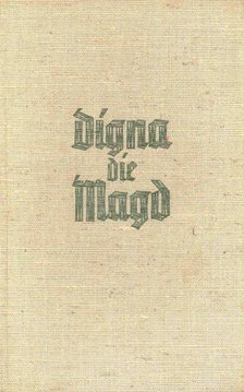 POITSCHEK, GOTTFRIED JULIUS - Digna, die Magd [antikvár]