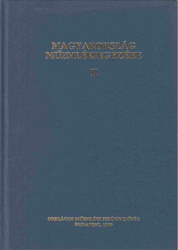 Ikafalvi Diénes Virág - Magyarország műemlékjegyzéke II. kötet [antikvár]