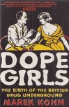 Marek Kohn - Dope Girls [antikvár]