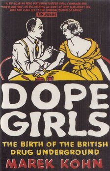 Marek Kohn - Dope Girls [antikvár]
