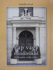 Zsebedics József - Pap vagy mindörökké [antikvár]