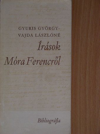 Gyuris György - Írások Móra Ferencről [antikvár]