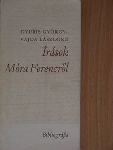 Gyuris György - Írások Móra Ferencről [antikvár]