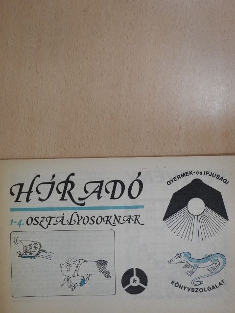 Bárdos Magda - Híradó - 1-4. osztályosoknak [antikvár]