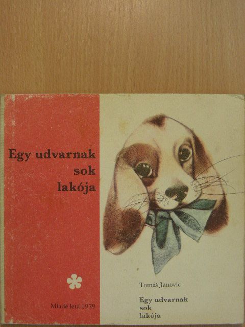 Tomás Janovic - Egy udvarnak sok lakója [antikvár]