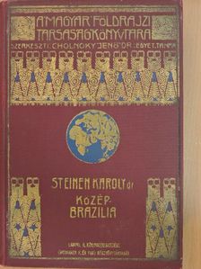 Karl von den Steinen - Közép-Brazilia természeti népei között [antikvár]