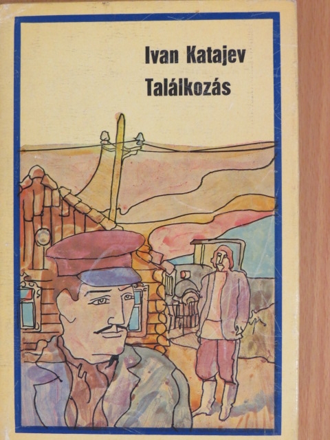 Ivan Katajev - Találkozás [antikvár]