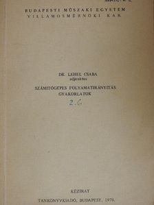 Dr. Lehel Csaba - Számítógépes folyamatirányítás gyakorlatok [antikvár]