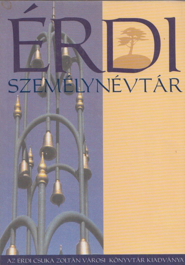 Miklósi Csabáné - Érdi személynévtár [antikvár]