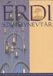 Miklósi Csabáné - Érdi személynévtár [antikvár]