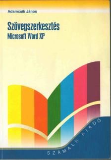Adamcsik János - Szövegszerkesztés - Microsoft Word XP [antikvár]