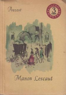 Prévost, Antoine-Francois - Manon Lescaut és Des Grieux lovag története [antikvár]