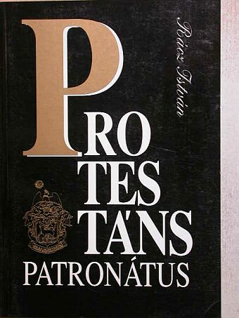 Rácz István - Protestáns patronátus [antikvár]
