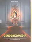 Birgit Kelle - Genderkomédia [antikvár]