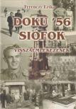 Ferenczy Erika - Doku '56 Siófok [antikvár]