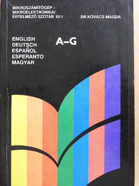 Bujdosó István - Mikroszámítógép-mikroelektronikai értelmező szótár III/1. (töredék) [antikvár]