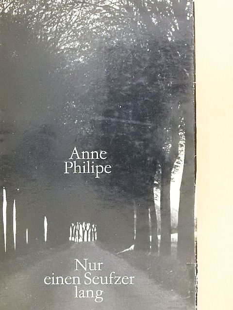 Anne Philipe - Nur einen Seufzer lang [antikvár]