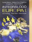 Ferkelt Balázs - Integrálódó Európa I. [antikvár]