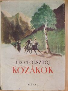 Leo Tolsztoj - Kozákok [antikvár]
