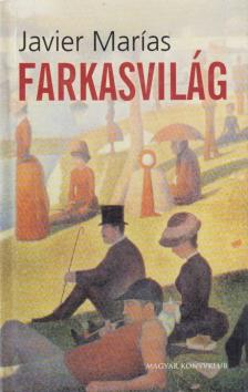 Javier Marías - Farkasvilág [antikvár]