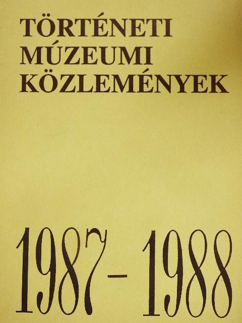 Baji Etelka - Történeti Múzeumi Közlemények 1987-1988 [antikvár]