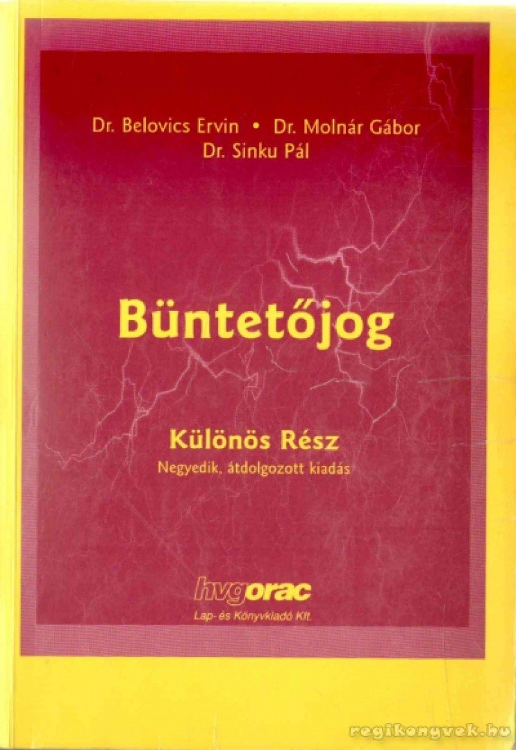 Belovics Ervin dr., Sinku Pál dr., Molnár Gábor dr. - Büntetőjog [antikvár]