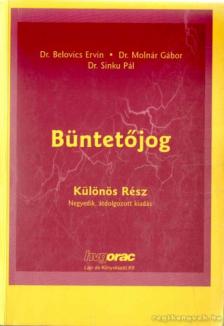 Belovics Ervin dr., Sinku Pál dr., Molnár Gábor dr. - Büntetőjog [antikvár]