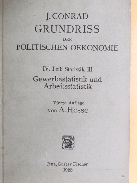 J. Conrad - Grundriß zum Studium der politischen Oekonomie IV. - Statistik III.  [antikvár]