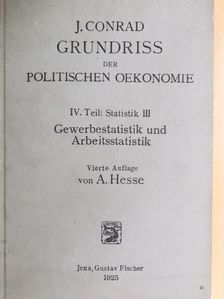 J. Conrad - Grundriß zum Studium der politischen Oekonomie IV. - Statistik III.  [antikvár]