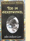 John Dickson Carr - Tod im Hexenwinkel [antikvár]