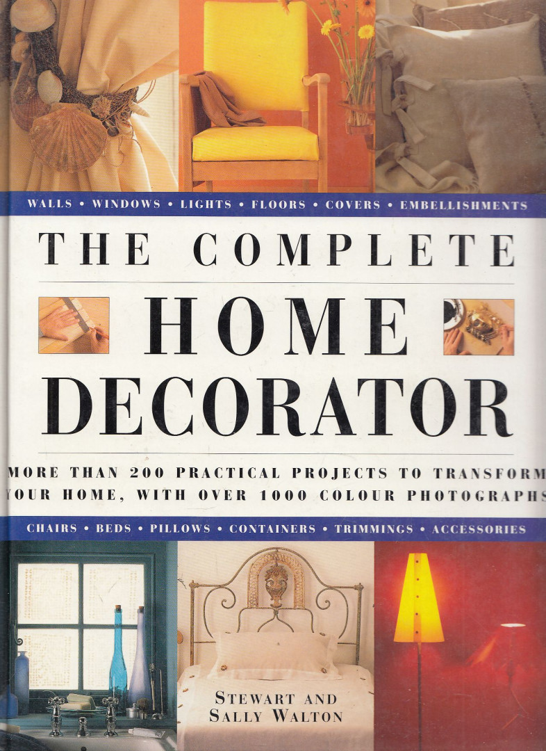 Stewart Walton, Sally Walton - The Complete Home Decorator [antikvár]