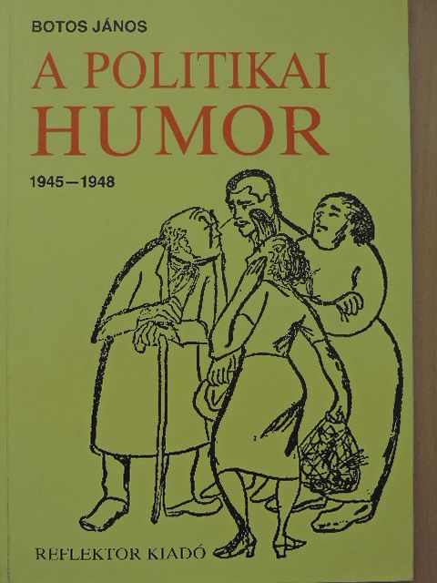Botos János - A politikai humor [antikvár]