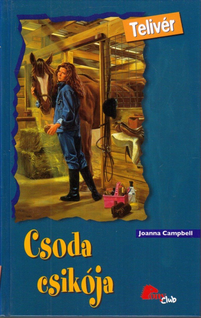 Campbell, Joanna - Csoda csikója [antikvár]