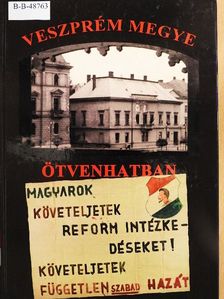 Veszprém megye ötvenhatban [antikvár]